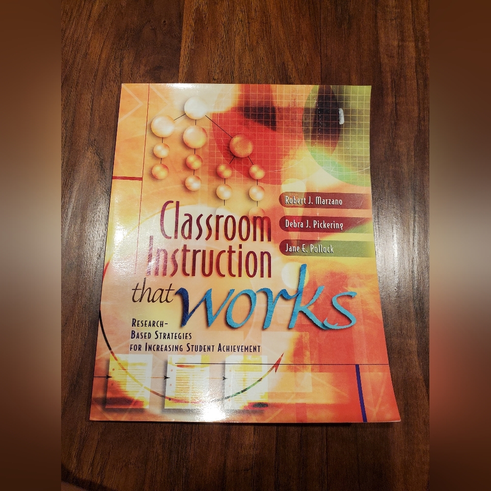 Classroom instruction that works by Robert marzano Jane pollock, Debra pickering